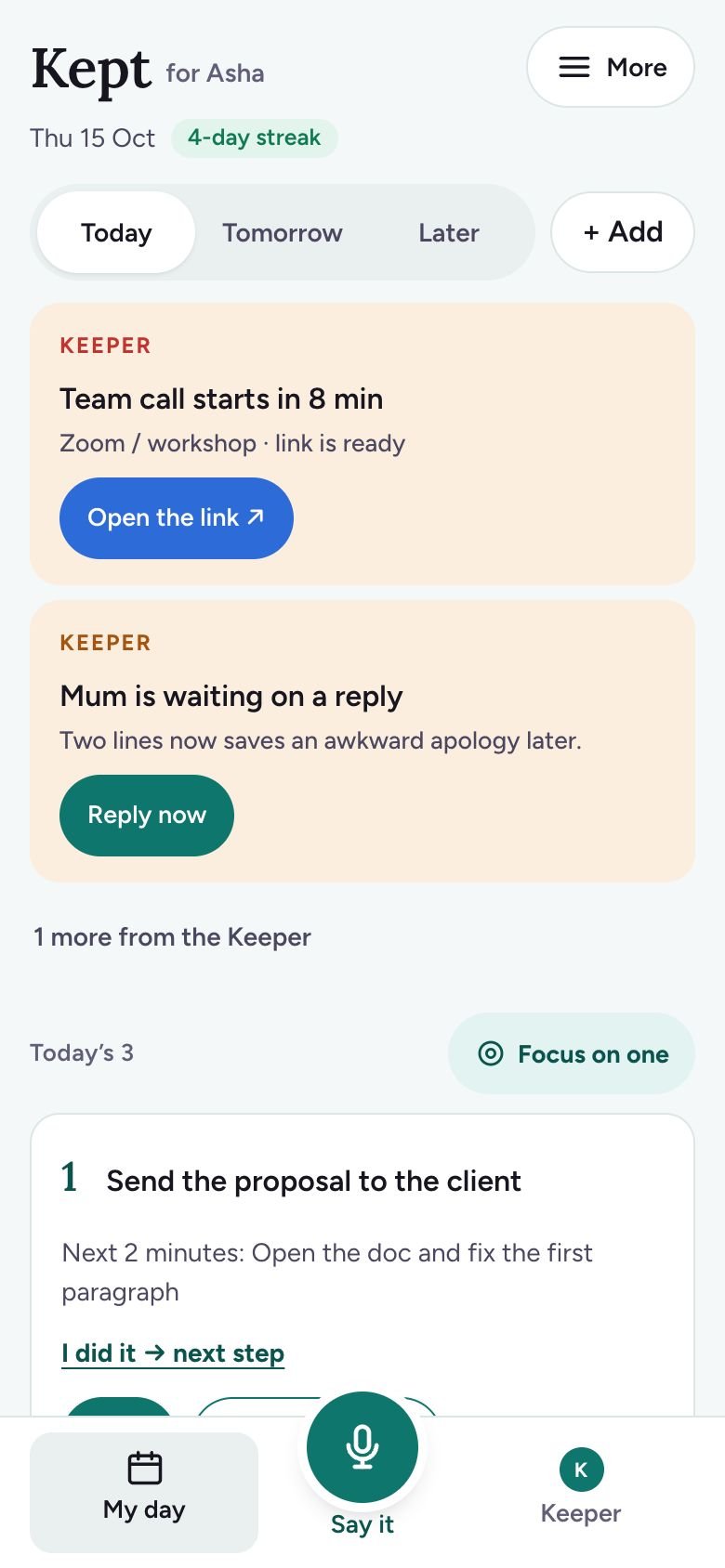 Kept on a phone: the Keeper says a team call starts in 8 minutes with the link ready, and that Mum is waiting on a reply. Below, Today's 3 starts with 'Send the proposal to the client' and its next 2-minute step.